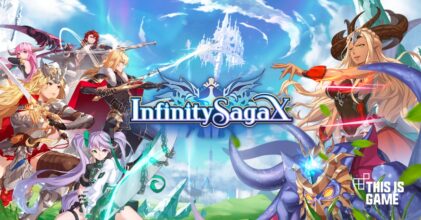 Infinity Saga X เปิดให้บริการบนสโตร์ไทยแล้ว